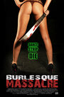 Burlesque Massacre (2011) скачать бесплатно в хорошем качестве без регистрации и смс 1080p