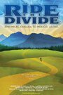 Ride the Divide (2010) трейлер фильма в хорошем качестве 1080p