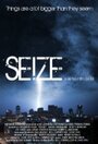 Seize (2010) скачать бесплатно в хорошем качестве без регистрации и смс 1080p