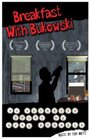 Breakfast with Bukowski (2011) скачать бесплатно в хорошем качестве без регистрации и смс 1080p