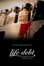 Смотреть «Life Debt» онлайн фильм в хорошем качестве