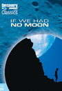 Если бы у нас не было Луны (1999) кадры фильма смотреть онлайн в хорошем качестве