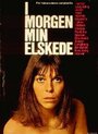 I morgen, min elskede (1971) скачать бесплатно в хорошем качестве без регистрации и смс 1080p