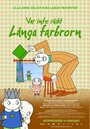 Var inte rädd Långa farbrorn (2011)