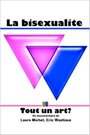 La bisexualite: Tout un art? (2010) трейлер фильма в хорошем качестве 1080p