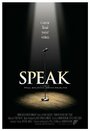 Смотреть «Speak» онлайн фильм в хорошем качестве