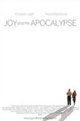 Смотреть «Joy and the Apocalypse» онлайн фильм в хорошем качестве