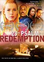 23rd Psalm: Redemption (2011) трейлер фильма в хорошем качестве 1080p