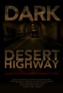 Dark Desert Highway (2010) трейлер фильма в хорошем качестве 1080p