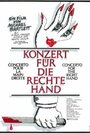 Смотреть «Concerto for the Right Hand» онлайн фильм в хорошем качестве