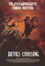 Devil's Crossing (2011) скачать бесплатно в хорошем качестве без регистрации и смс 1080p