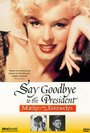 Say Goodbye to the President (1985)