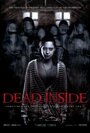 Смотреть «Dead Inside» онлайн фильм в хорошем качестве