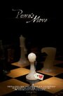 Pawn's Move (2011) скачать бесплатно в хорошем качестве без регистрации и смс 1080p