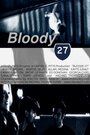 Bloody 27 (2012)