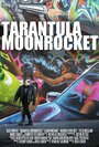 Tarantula Moonrocket (2010) скачать бесплатно в хорошем качестве без регистрации и смс 1080p