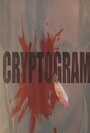 Смотреть «Cryptogram» онлайн фильм в хорошем качестве