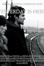 Yesterday Is Here (2011)