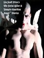 The Serial Killer and Vampire Guardian Angel Diaries (2010) трейлер фильма в хорошем качестве 1080p