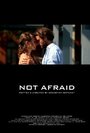 Смотреть «Not Afraid» онлайн фильм в хорошем качестве