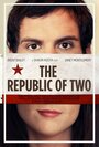 Смотреть «The Republic of Two» онлайн фильм в хорошем качестве