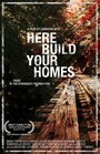 Here Build Your Homes (2012) кадры фильма смотреть онлайн в хорошем качестве