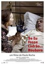 Se Eu Fosse Ladrão, Roubava (2013) трейлер фильма в хорошем качестве 1080p