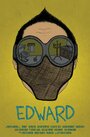 Edward (2014) трейлер фильма в хорошем качестве 1080p