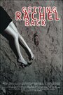 Getting Rachel Back (2003) кадры фильма смотреть онлайн в хорошем качестве