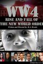 WW4: Rise and Fall of the New World Order (2010) трейлер фильма в хорошем качестве 1080p