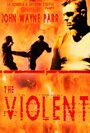 The Violent (2010) скачать бесплатно в хорошем качестве без регистрации и смс 1080p