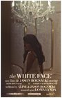 The White Face (2010) кадры фильма смотреть онлайн в хорошем качестве