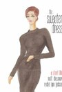 The Sweater Dress (2012) кадры фильма смотреть онлайн в хорошем качестве