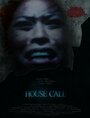 House Call (2011) скачать бесплатно в хорошем качестве без регистрации и смс 1080p