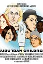 Смотреть «Suburban Children» онлайн фильм в хорошем качестве