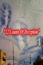 12 Counts of Deception (2011) скачать бесплатно в хорошем качестве без регистрации и смс 1080p