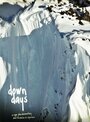 Смотреть «Down Days» онлайн фильм в хорошем качестве