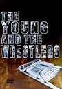 The Young and the Wrestlers (2008) скачать бесплатно в хорошем качестве без регистрации и смс 1080p