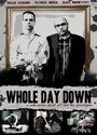 Whole Day Down (2011) скачать бесплатно в хорошем качестве без регистрации и смс 1080p