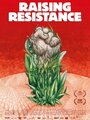 Raising Resistance (2011) скачать бесплатно в хорошем качестве без регистрации и смс 1080p