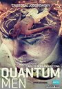 Quantum Men (2011) трейлер фильма в хорошем качестве 1080p