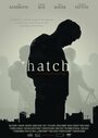 Hatch (2012) трейлер фильма в хорошем качестве 1080p