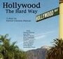 Hollywood the Hard Way (2004) трейлер фильма в хорошем качестве 1080p