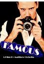 Famous (2011) скачать бесплатно в хорошем качестве без регистрации и смс 1080p