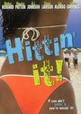 Смотреть «Hittin' It!» онлайн фильм в хорошем качестве