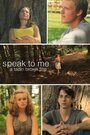 Speak to Me (2011) трейлер фильма в хорошем качестве 1080p