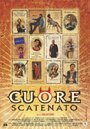 Смотреть «Cuore scatenato» онлайн фильм в хорошем качестве