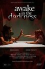 Смотреть «Awake in the Darkness» онлайн фильм в хорошем качестве