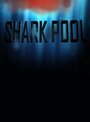 Смотреть «Shark Pool» онлайн фильм в хорошем качестве