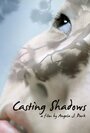 Casting Shadows (2012) трейлер фильма в хорошем качестве 1080p